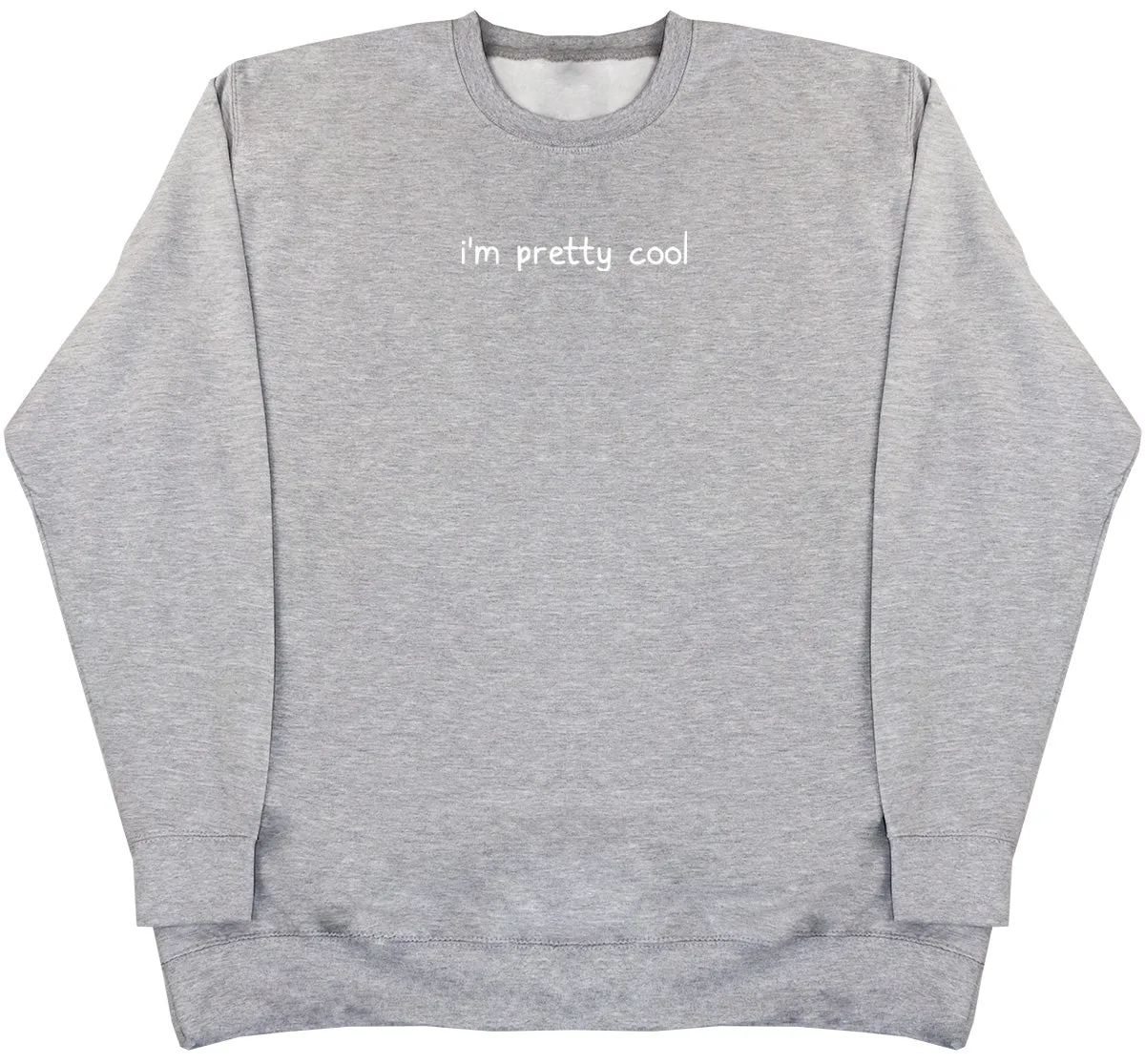 I'm Pretty Cool - Kids Oversized Comfy Sweater