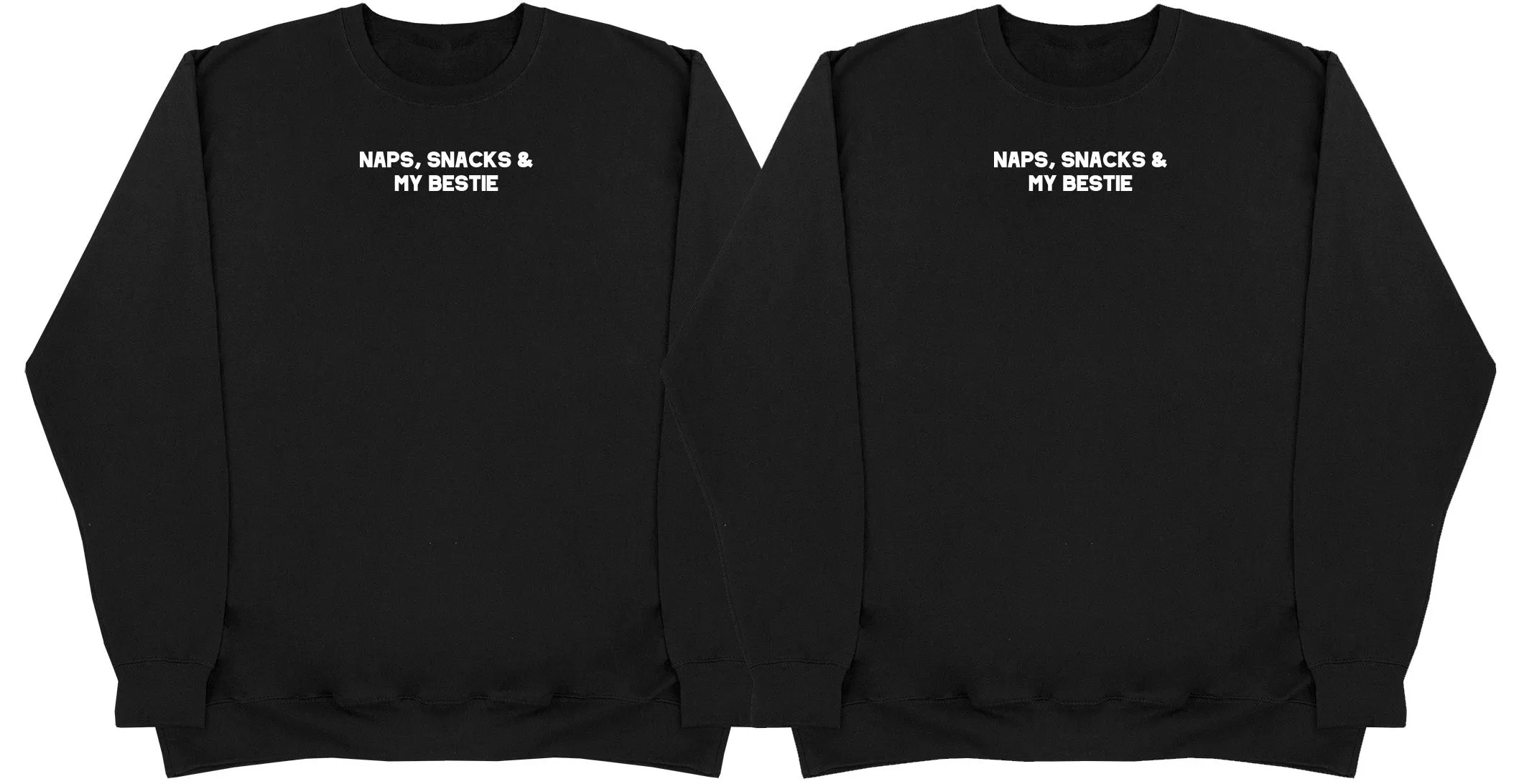 Naps, Snacks & Bestie Matching Set - Huge Oversized Comfy Sweater