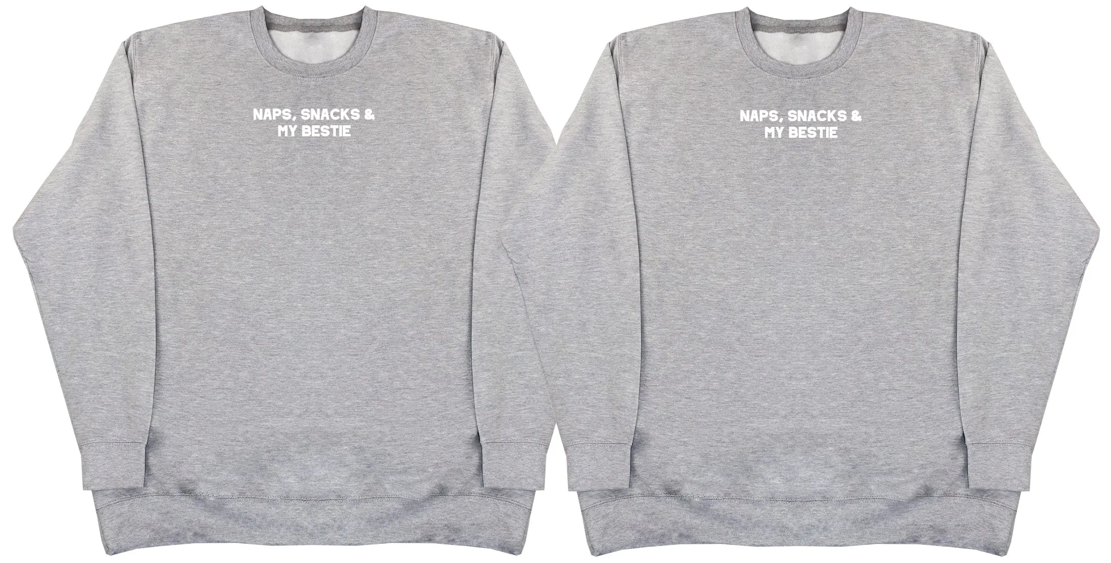 Naps, Snacks & Bestie Matching Set - Huge Oversized Comfy Sweater